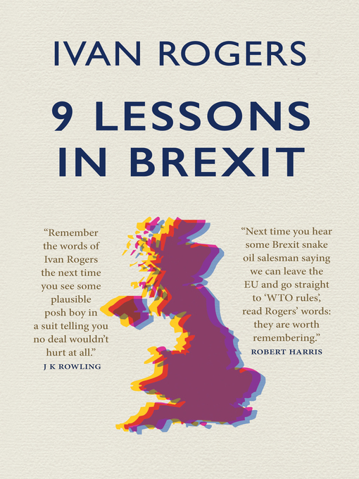 Title details for 9 Lessons In Brexit by Ivan Rogers - Available